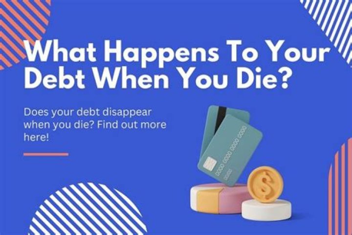 Does debt disappear when you die?