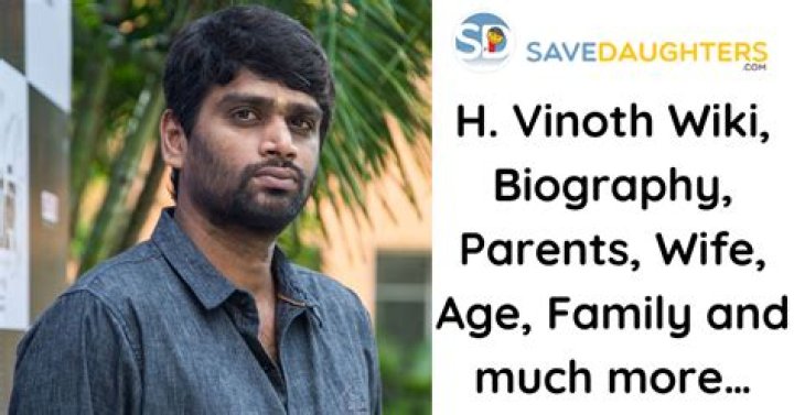 H. Vinoth Biography, Age, Height, Wife, Net Worth, Family