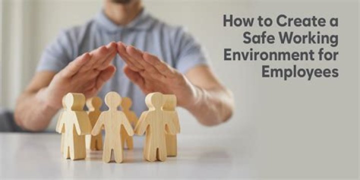 How do you create a safe working environment?