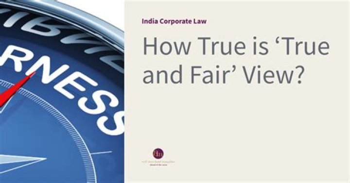 How do you ensure true and fair view?