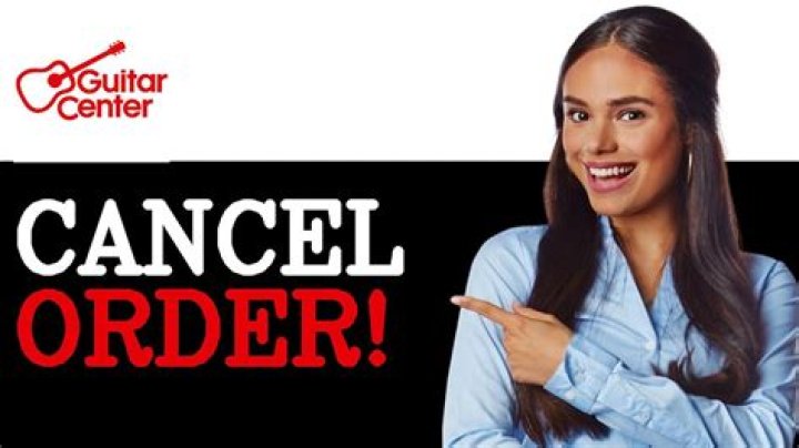 How to cancel guitar center order