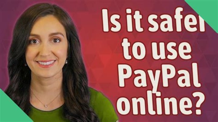 Is it safer to use PayPal online?