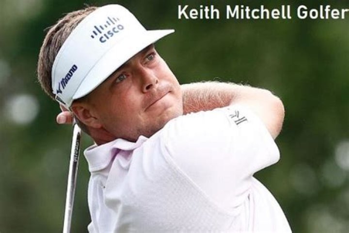 Keith Mitchell Biography, Age, Height, Wife, Net Worth, Family