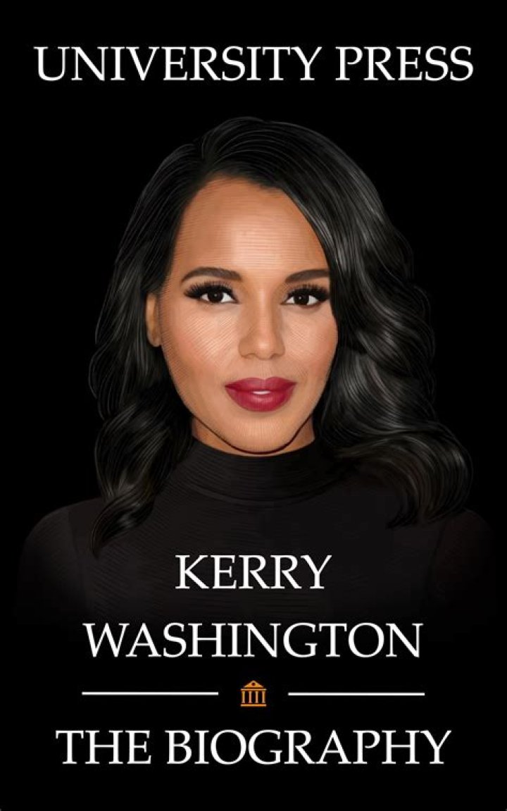 Kerry Washington Biography, Age, Height, Husband, Net Worth, Family