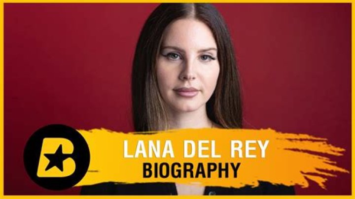Lana Del Rey Biography, Age, Height, Husband, Net Worth, Family
