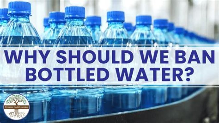 Should water bottled be banned?