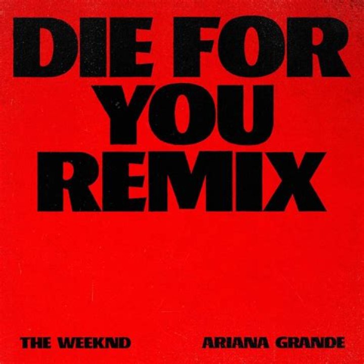 The Weeknd Taps Ariana Grande For "Die For You" Remix