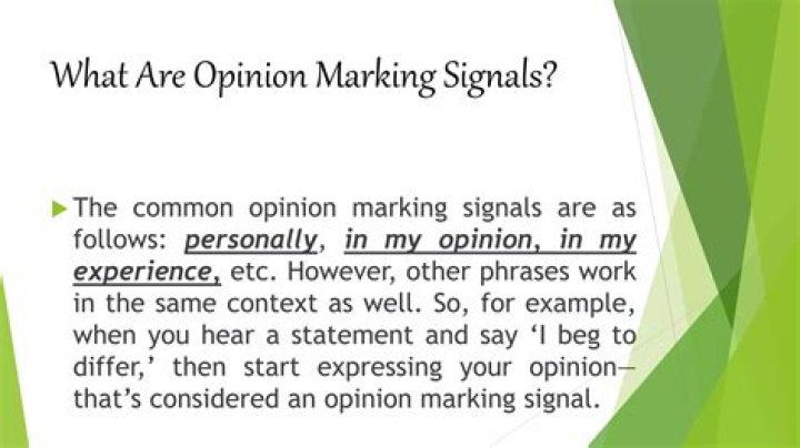 What are opinion marking signals?