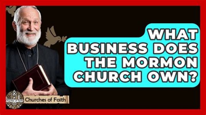 What business does the Mormon Church own?