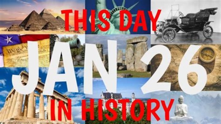 What happened on January 26th in history?