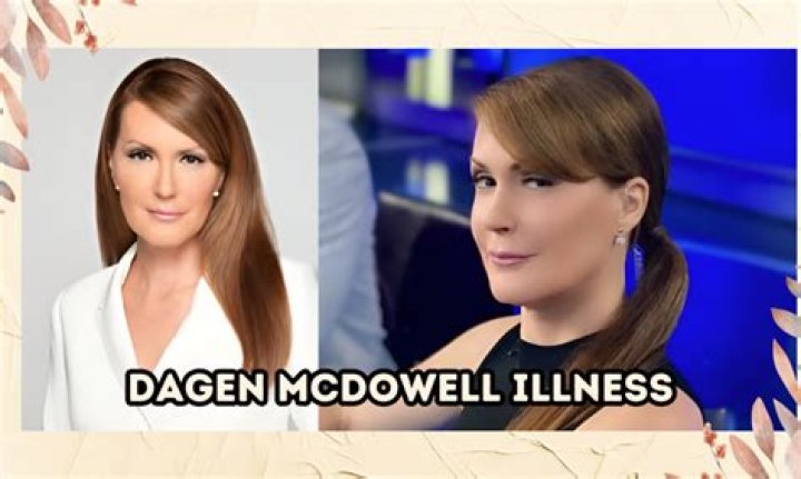 What Happened To Dagen McDowell? Illness & Health: Does She Have Cancer?
