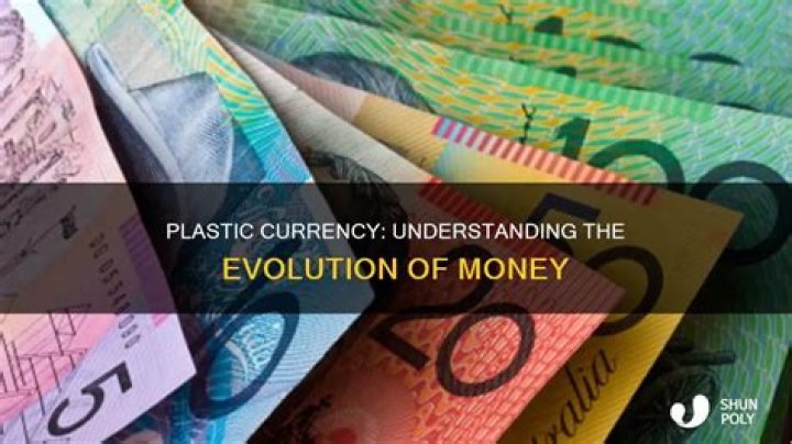What is meant by plastic currency?
