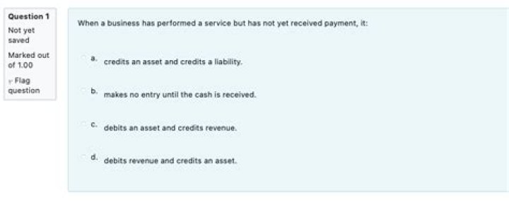 When a business has performed a service but has not yet received payment?