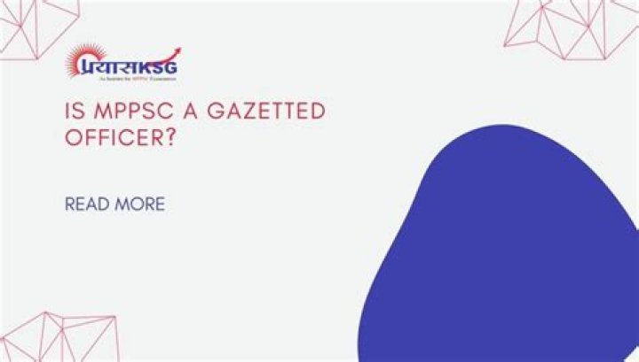 Who comes under gazetted officer A?