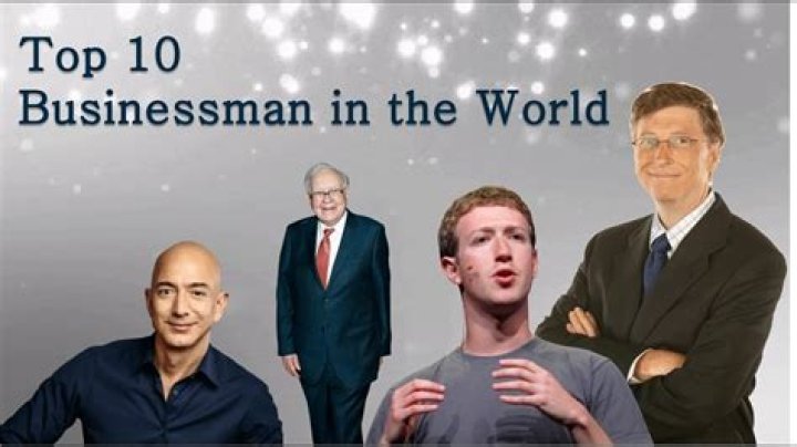 Who is the top 10 businessman in the world?