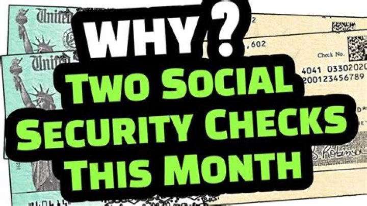 Why did I get two Social Security checks this month 2022?