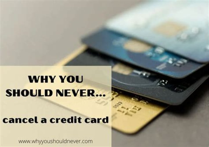 Why you should never cancel a credit card?